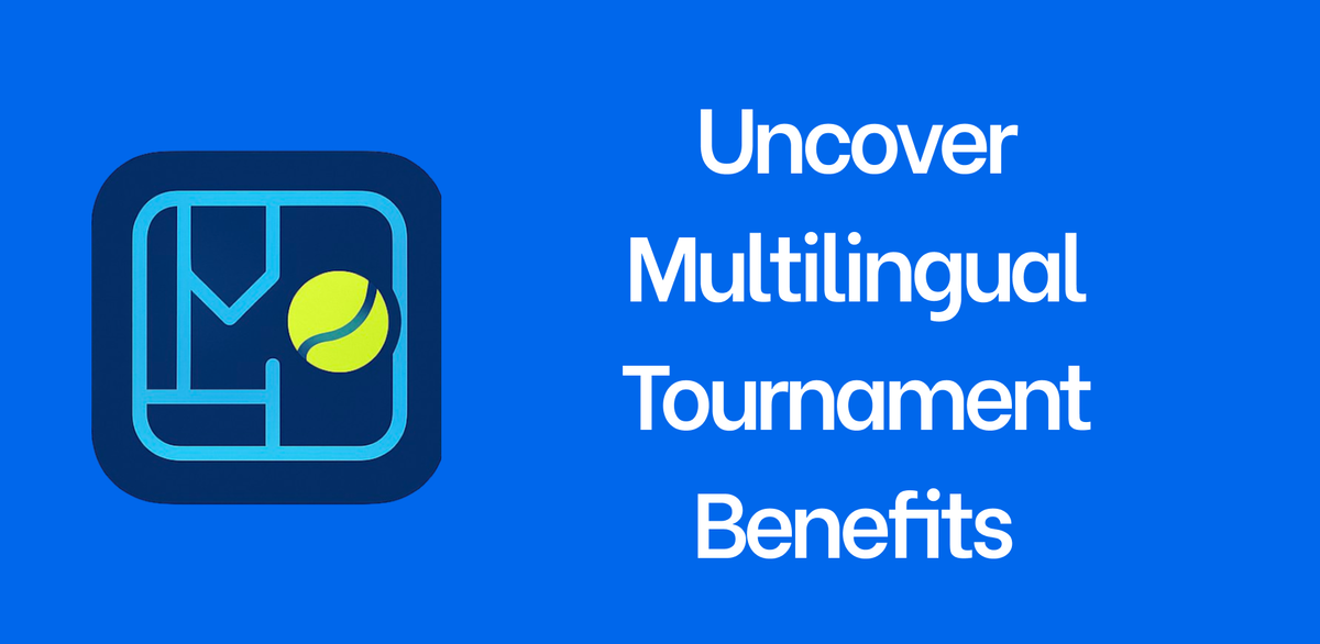 Uncover Multilingual Tournament Benefits