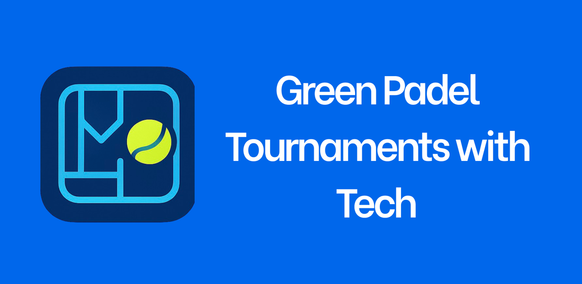Green Padel Tournaments with Tech