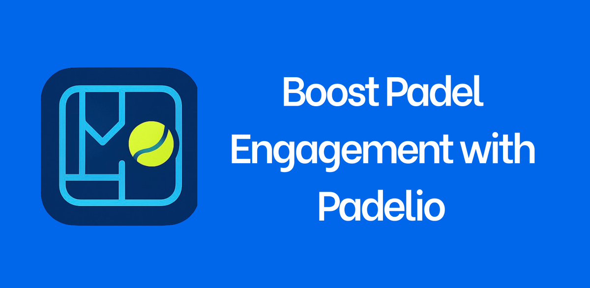 Boost Padel Engagement with Padelio