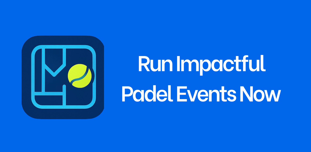 Run Impactful Padel Events Now