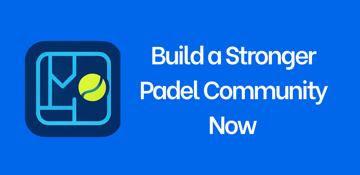 Build a Stronger Padel Community Now