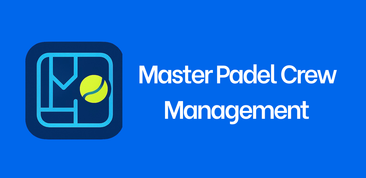 Master Padel Crew Management