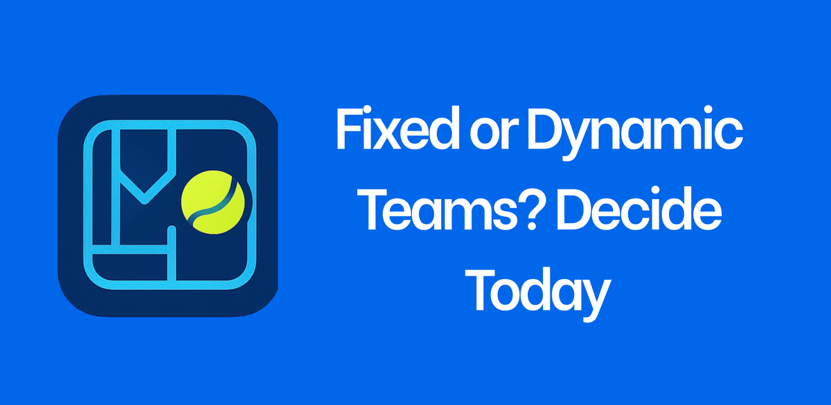 Fixed or Dynamic Teams? Decide Today