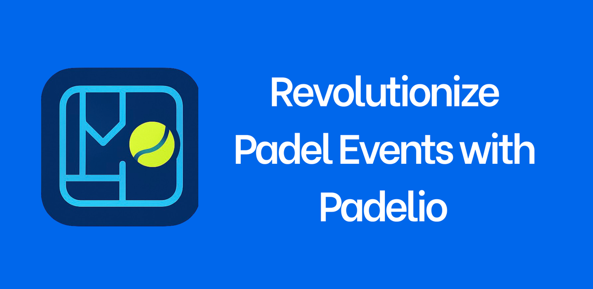 Revolutionize Padel Events with Padelio