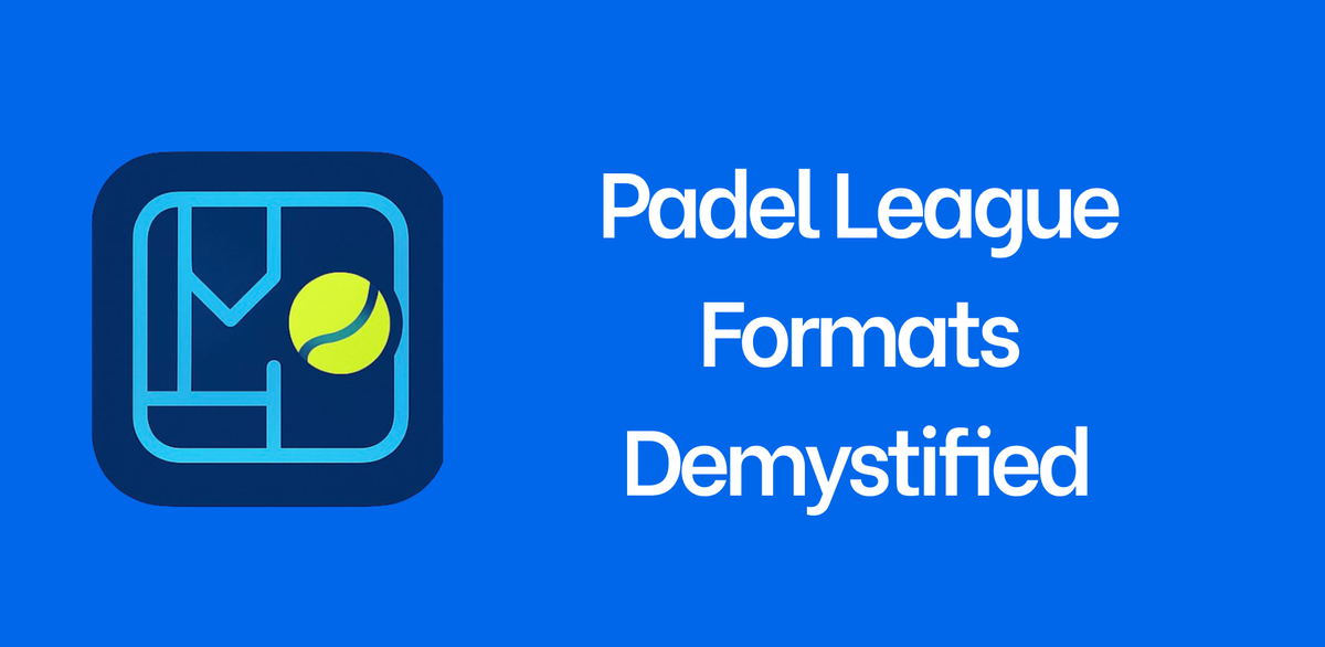 Padel League Formats Demystified