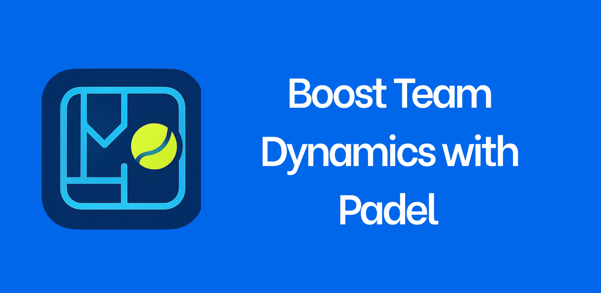 Boost Team Dynamics with Padel