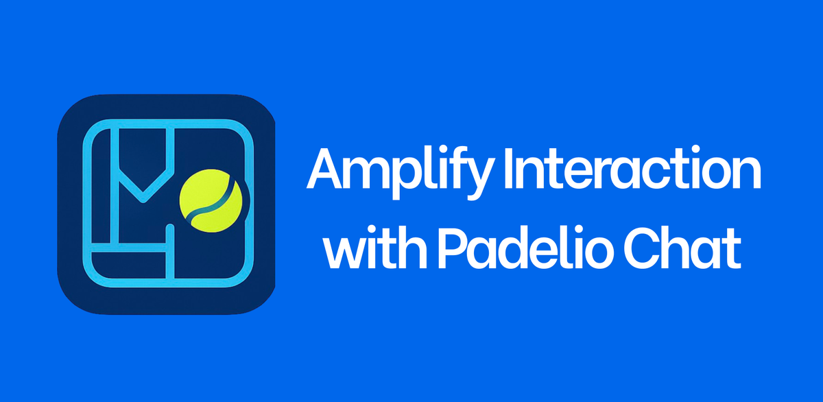 Amplify Interaction with Padelio Chat