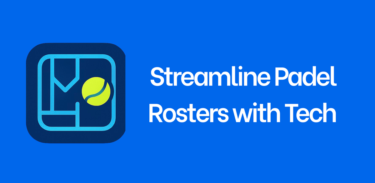 Streamline Padel Rosters with Tech