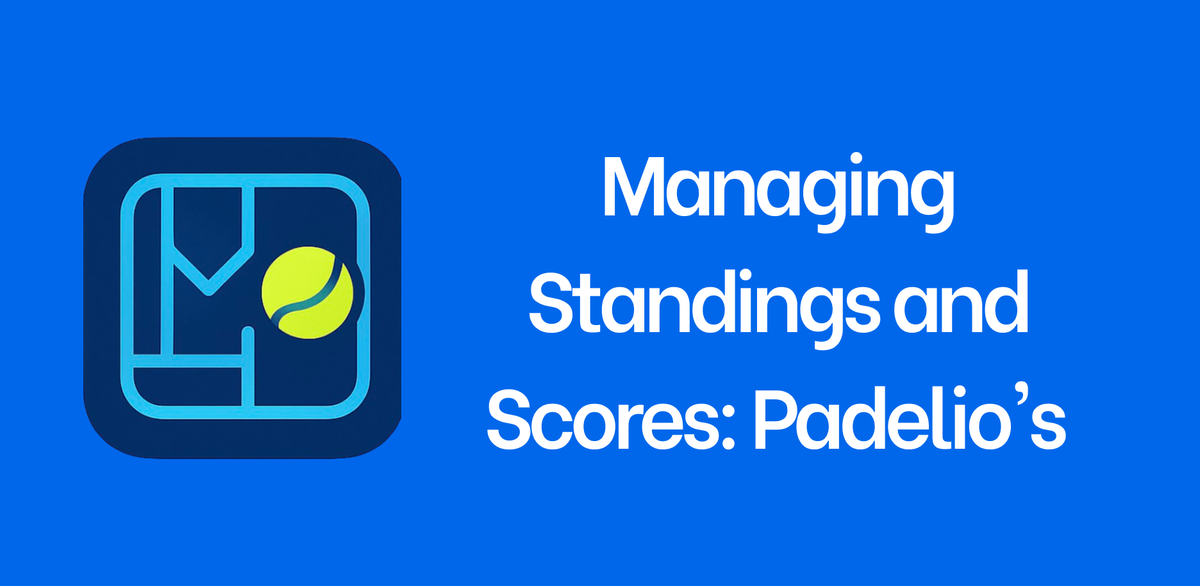 Managing Standings and Scores: Padelio's
