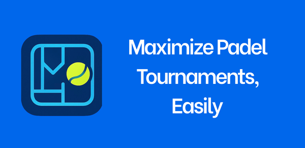 Maximize Padel Tournaments, Easily