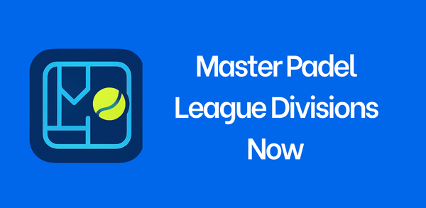 Master Padel League Divisions Now