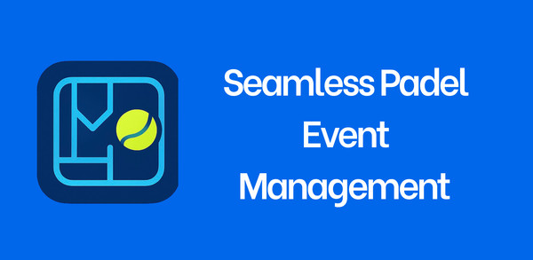 Seamless Padel Event Management