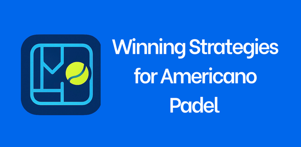 Winning Strategies for Americano Padel