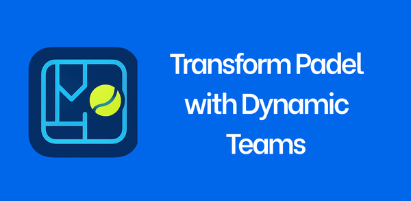 Transform Padel with Dynamic Teams