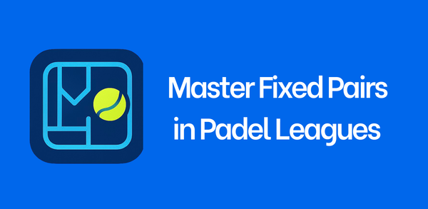 Master Fixed Pairs in Padel Leagues